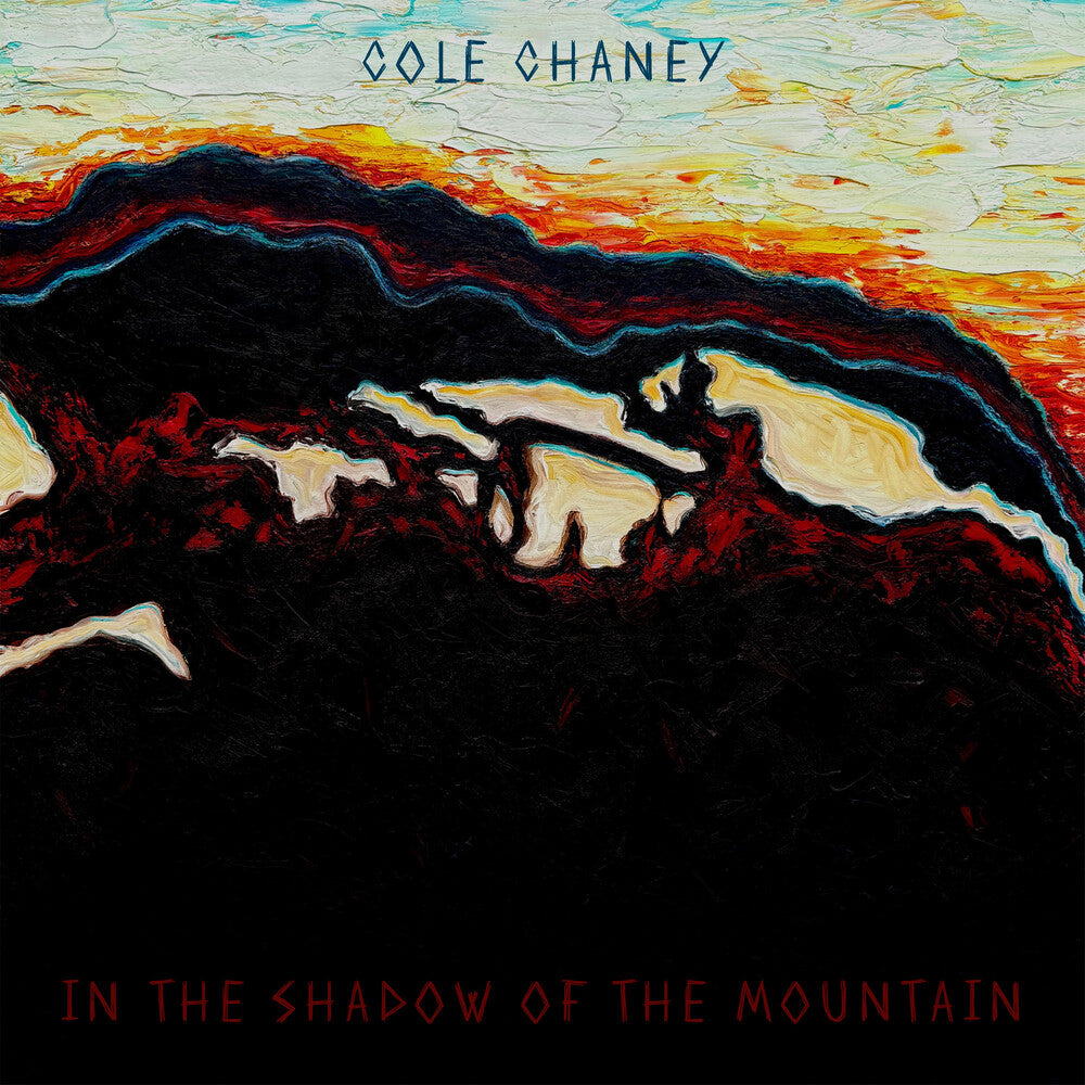 Cole Chaney - In The Shadow Of The Mountain [CD]