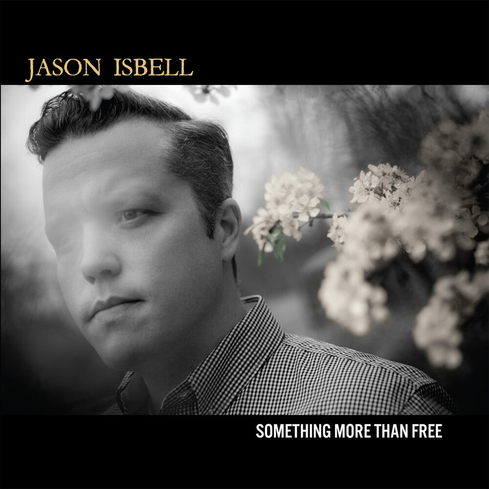 Jason Isbell - Something More Than Free [10 Year Anniversary]