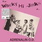 Adrenalin OD - Wacky Hi-Jinks Of Adrenalin Od [Colored Vinyl]