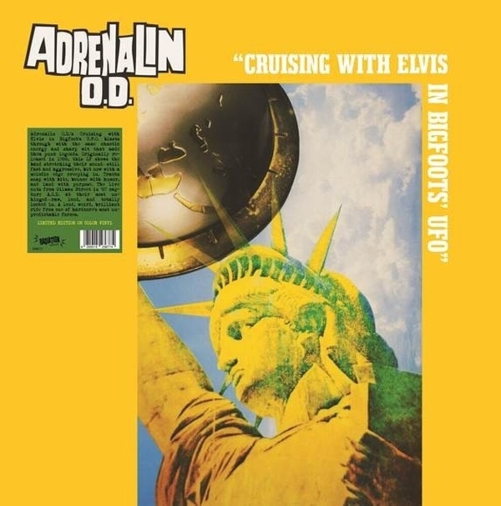 Adrenalin OD - Cruising With Elvis In Bigfoot's Ufo [Colored Vinyl]