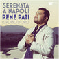 Pre-Order: Pene Pati - Serenata A Napoli [CD]