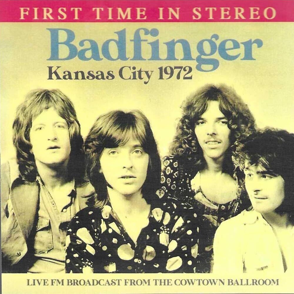 Badfinger - Kansas City 1972: Live Fm Broadcast From Cowtown [CD]