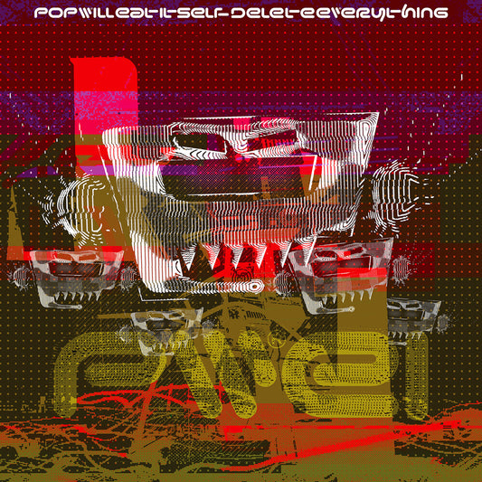 Pop Will Eat Itself - Delete Everything [Digipak]