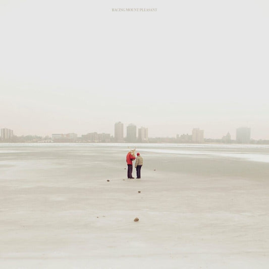 Pre-Order: Racing Mount Pleasant - Racing Mount Pleasant [LP]