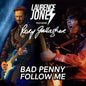 Laurence Jones - Bad Penny / Follow Me [LP]