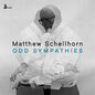 Matthew Schellhorn - Odd Sympathies [CD]