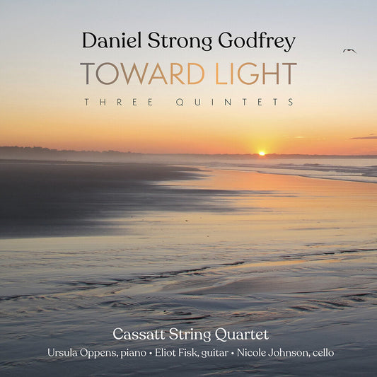 Cassatt String Quartet - Daniel Strong Godfrey: Toward Light (Three Qnts) [CD]
