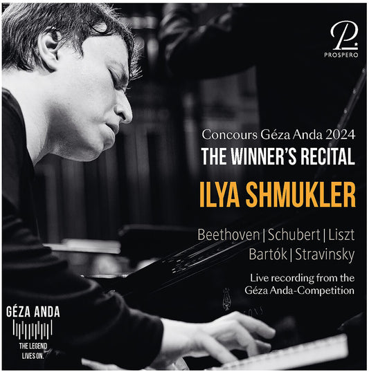 Ilya Shmukler - Concours Geza Anda 2024 - The Winner's Recital: [CD]