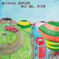 Pre-Order: Michael Hurley - Bad Mr. Mike [LP]