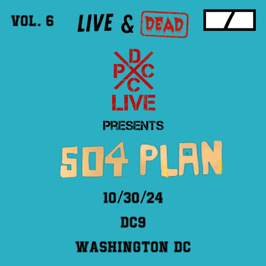 504 Plan - Dcxpc Live & Dead 6 [LP]