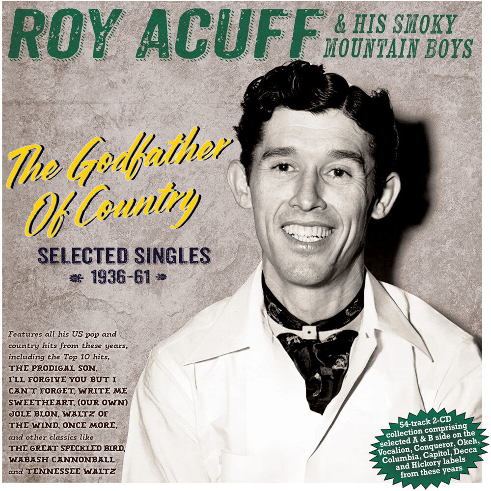 Roy Acuff  & His Smoky Mountain Boys - Godfather Of Country: Selected Singles 1936-61 [CD]