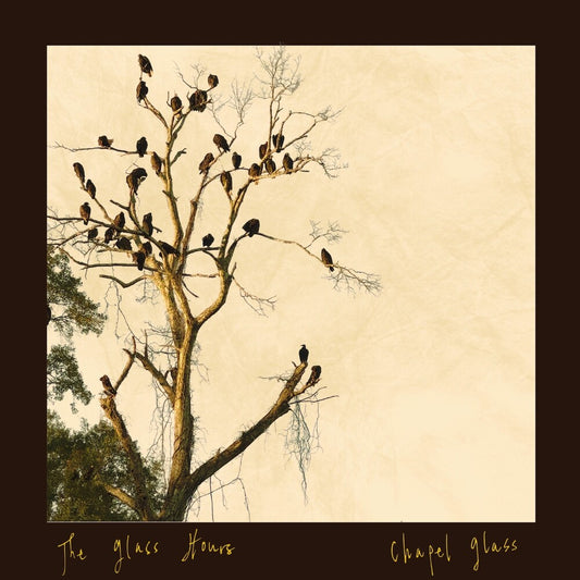 Glass Hours - Chapel Glass [CD]
