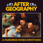 Pre-Order: After Geography - Hundred Mixed Emotions [CD]