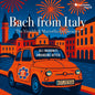 Amandine Beyer - Bach From Italy: The Vivaldi & Marcello Influences [CD]
