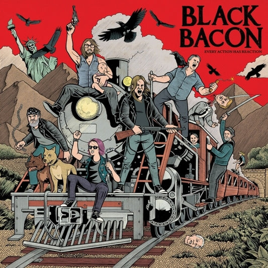 Black Bacon - Every Action Has Reaction [LP]