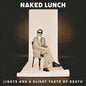 Pre-Order: Naked Lunch - Lights (& A Slight Taste Of Death) [CD]