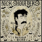 Nick Shoulders - Refugia Blues [Digipak]