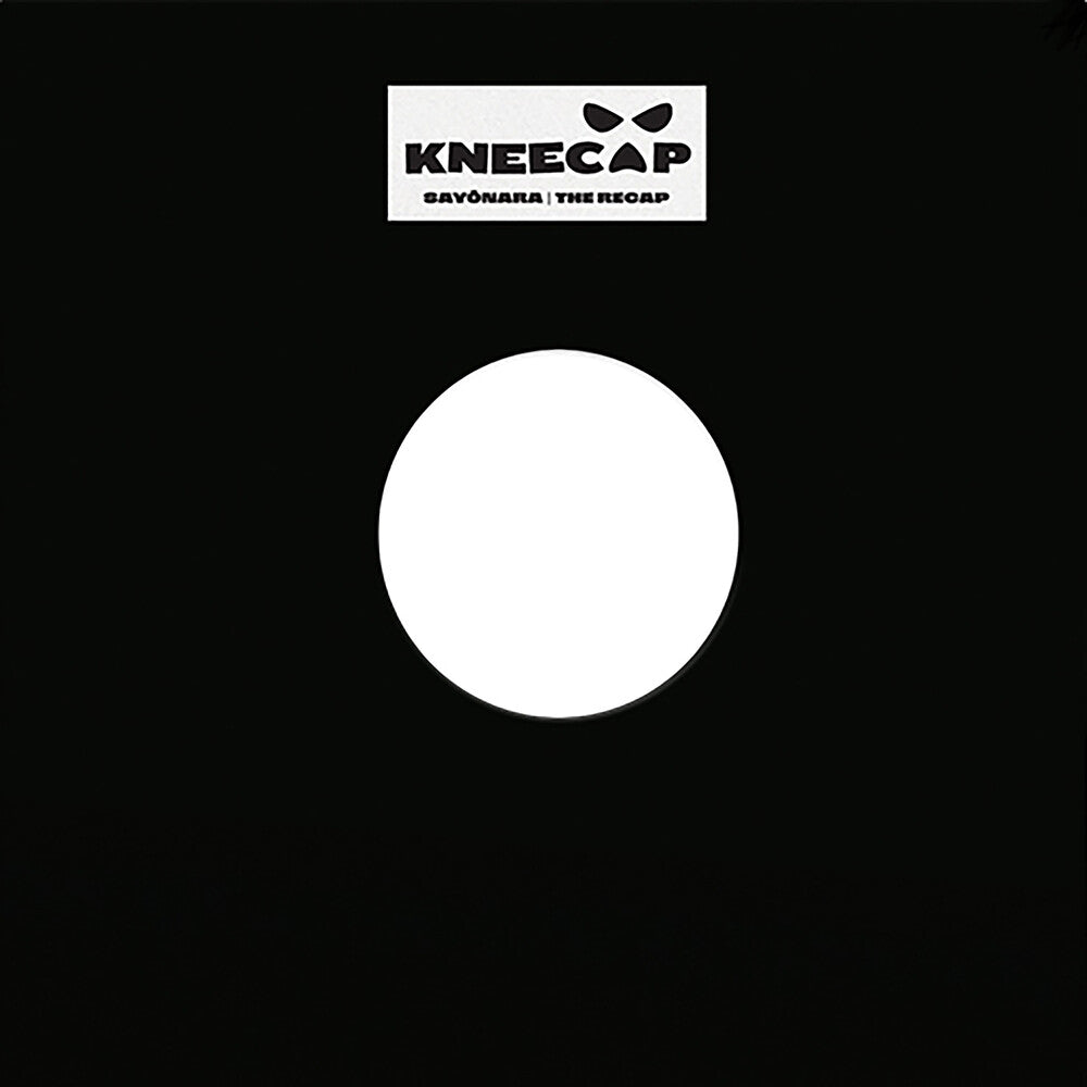 Kneecap - Sayonara / Recap [Limited Edition]