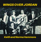 Hammons, Keith / Hammons, Norma - Wings Over Jordan [CD]