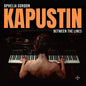 Pre-Order: Ophelia Gordon - Kapustin: Between The Lines [CD]
