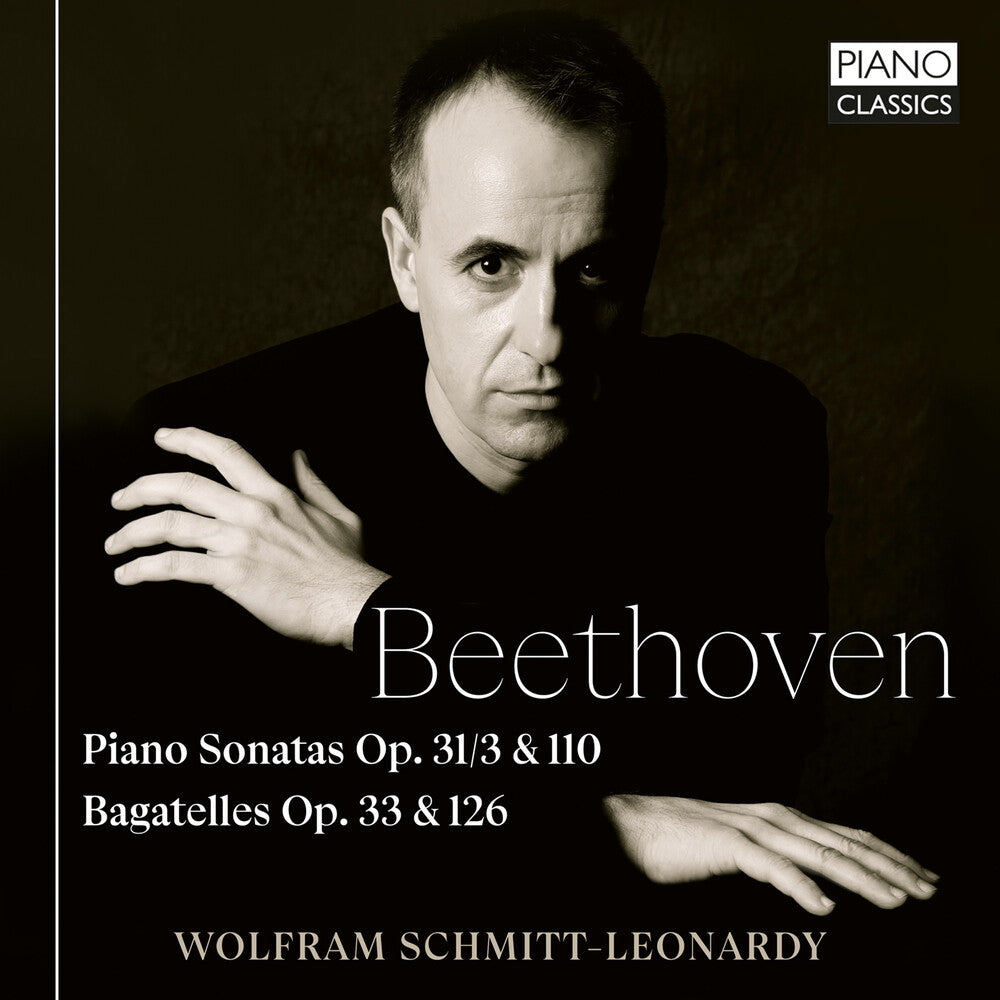 Pre-Order: Schmitt-Wolfram Leonardy - Beethoven: Pno Sons Op.31/3 & 110 Bagatelles Op. 3 [CD]