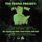 Chaz Kangas - Troma Project: 50 Years Of Reel Fan-Toxic [Colored Vinyl]