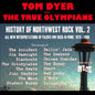 Tom Dyer  & The True Olympians - History Of Northwest Rock 2: 1970-1980 [CD]