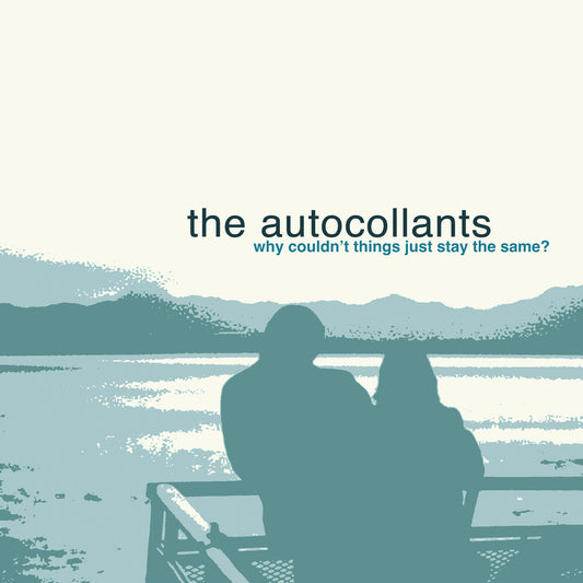 Autocollants - Why Couldn't Things Just Stay The Same [CD]