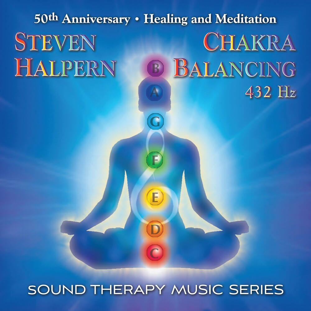 Steven Halpern - Chakra Balancing 432hz: Sound Therapy Music Series [CD]