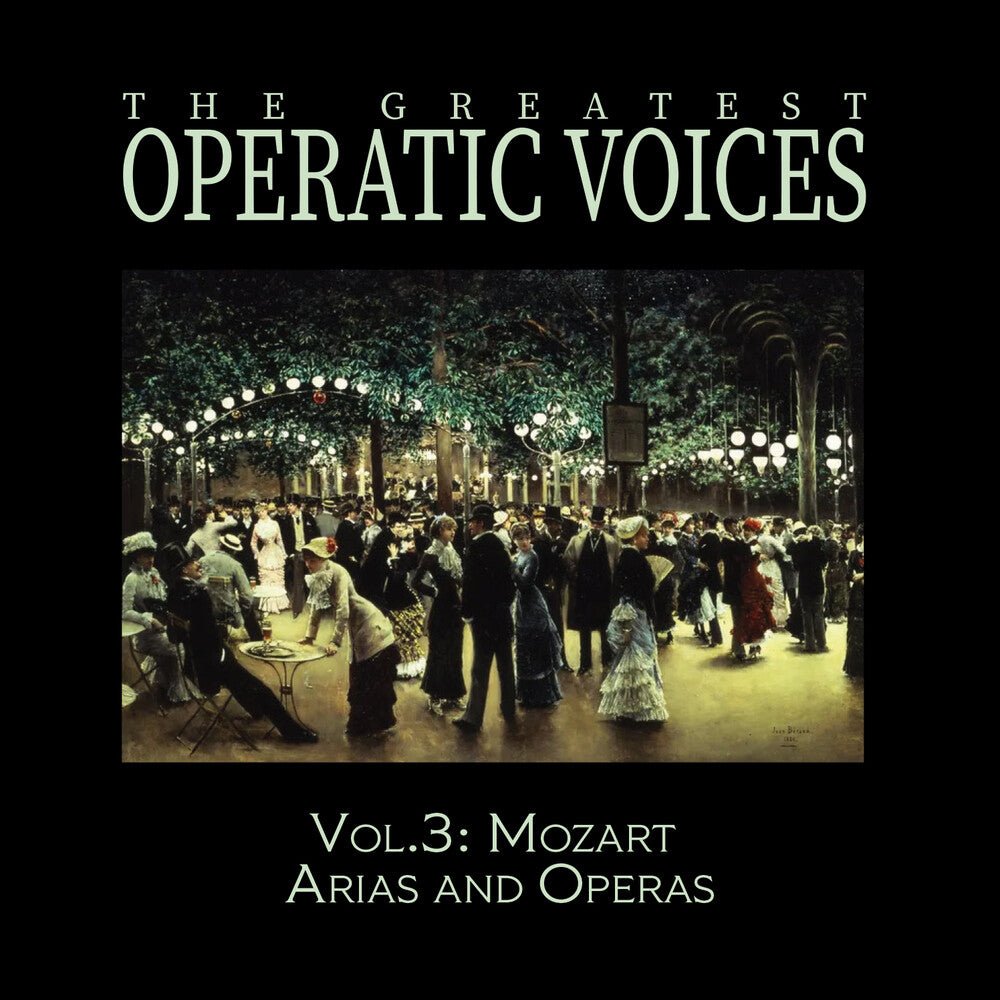 the album cover for Greatest Operatic Voices - Vol. 3: Mozart Arias & Operas - The Historical