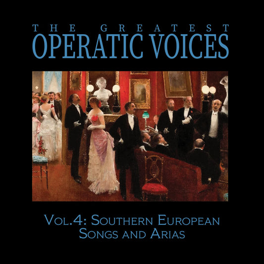 Greatest Operatic Voices - Vol. 4: Southern European Songs & Arias (Mod) [CD]