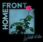 Pre-Order: Home Front - Watch It Die [LP]