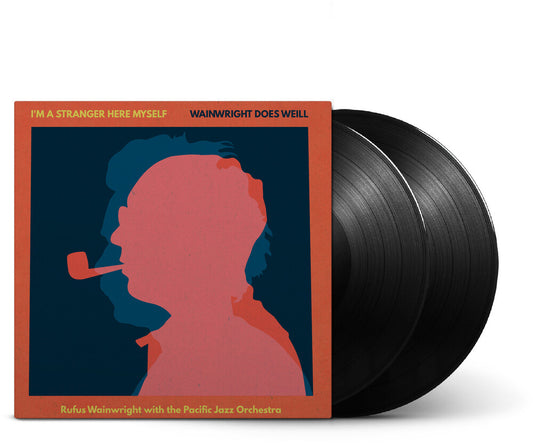 Pre-Order: I'm A Stranger Here Myself: Wainwright Does Weill - Rufus Wainwright   With The Pacific Jazz Orchestra [LP]