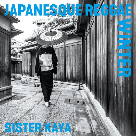 Pre-Order: Sister Kaya - Japanesque Reggae Winter [Limited Edition]