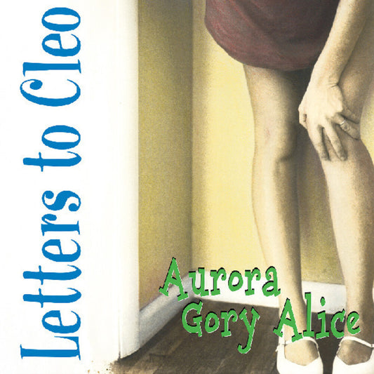 the album cover for Letters To Cleo - Aurora Gory Alice (Blue) [Colored Vinyl] [Remastered]