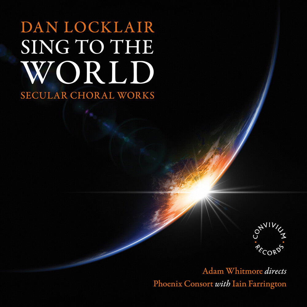the album cover for Iain Farrington - Dan Locklair: Sing To The World
