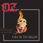 the album cover for Oz - Fire In The Brain [Colored Vinyl] (Slv)