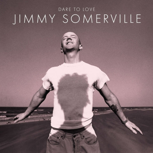 the album cover for Jimmy Somerville - Dare To Love (30th Anniversary Edition) (Aniv)