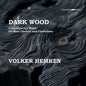 the album cover for Volker Hemken - Dark Wood