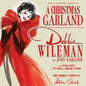 the album cover for Debbie Wileman - Christmas Garland Debbie Wileman As Judy Garland
