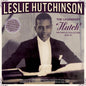 the album cover for Leslie Hutchinson - Legendary 'hutch': The Singles Collection 1929-47