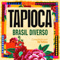 the album cover for Tapioca: Brasil Diverso / Various - Tapioca: Brasil Diverso (Various Artists)