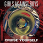 the album cover for Girls Against Boys - Cruise Yourself - Gold [Colored Vinyl] (Gol) [Remastered]