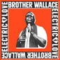 the album cover for Brother Wallace - Electric Love