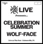 the album cover for Celebration Summer & Wolf-Face - Dcxpc Live 42