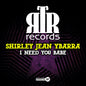 the album cover for Shirley Ybarra  Jean - Need You Babe (Mod)