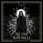 the album cover for As The Sun Falls - Songs From The Veil