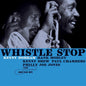 the album cover for Kenny Dorham - Whistle Stop (Blue Note Classic Vinyl Edition)
