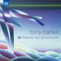 the album cover for Czech National Symphony Orchestra - Tony Banks: 18 Pieces For Orchestra