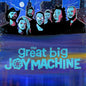 the album cover for Great Big Joy Machine - Great Big Joy Machine